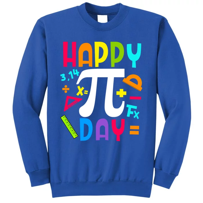 Happy Pi Day Mathematic Math Teachers Math Geeks Student Gift Tall Sweatshirt