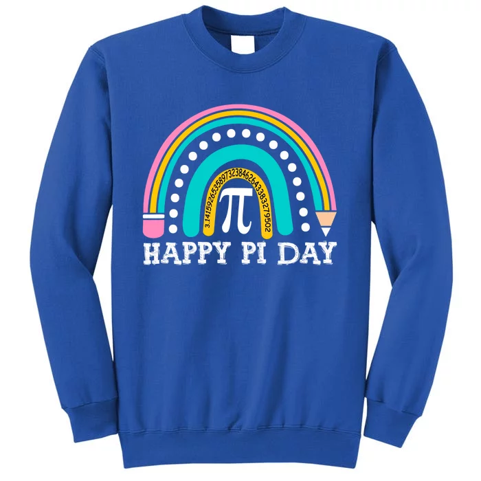 Happy Pi Day Rainbow Math Teacher Pi Day Gift Tall Sweatshirt