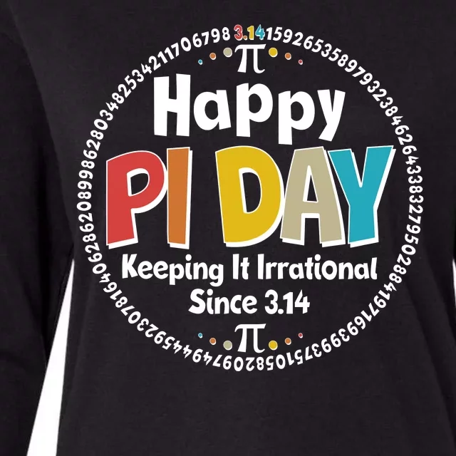 Happy Pi Day Keeping It Irrational Since 3.14 Womens Cotton Relaxed Long Sleeve T-Shirt