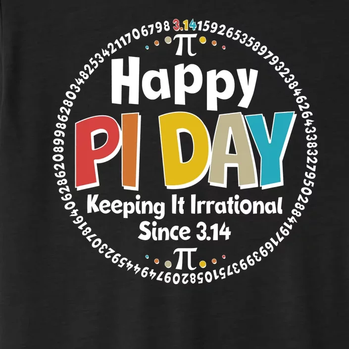 Happy Pi Day Keeping It Irrational Since 3.14 ChromaSoft Performance T-Shirt