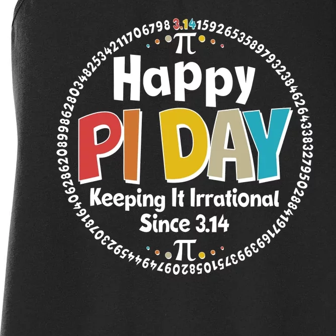 Happy Pi Day Keeping It Irrational Since 3.14 Women's Racerback Tank