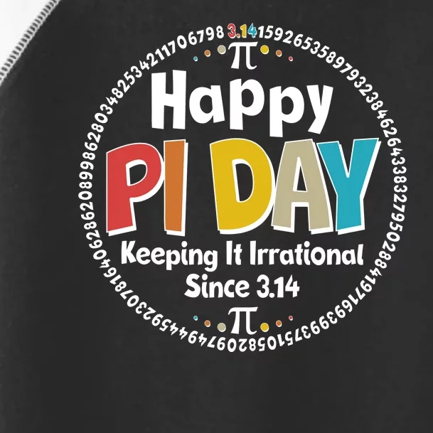 Happy Pi Day Keeping It Irrational Since 3.14 Toddler Fine Jersey T-Shirt