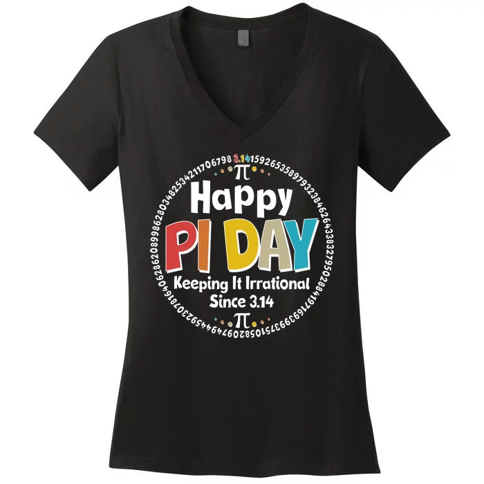 Happy Pi Day Keeping It Irrational Since 3.14 Women's V-Neck T-Shirt