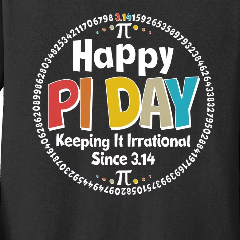 Happy Pi Day Keeping It Irrational Since 3.14 Kids Long Sleeve Shirt