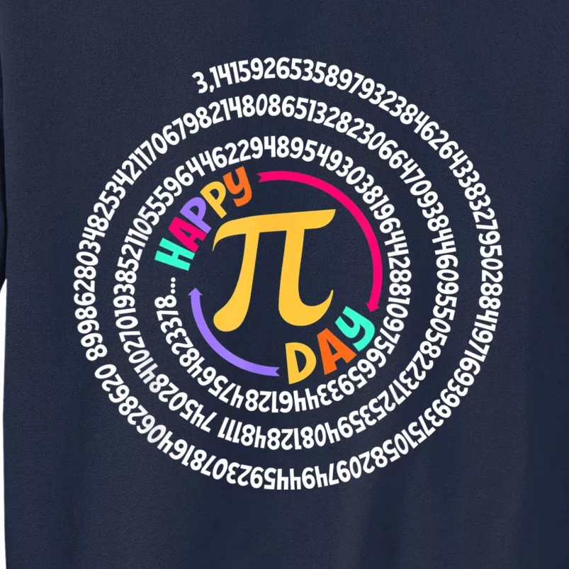 Happy Pi Day 3.14 Mathematic Math Teacher Gift Spiral Pi Day Tall Sweatshirt