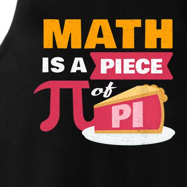 Happy Pi Day Math Is A Piece Of Pie 3 14 Stem Math Teacher Great Gift Ladies Tri-Blend Wicking Tank