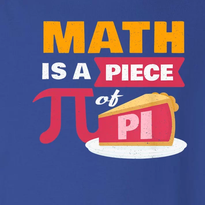 Happy Pi Day Math Is A Piece Of Pie 3 14 Stem Math Teacher Great Gift Toddler Long Sleeve Shirt