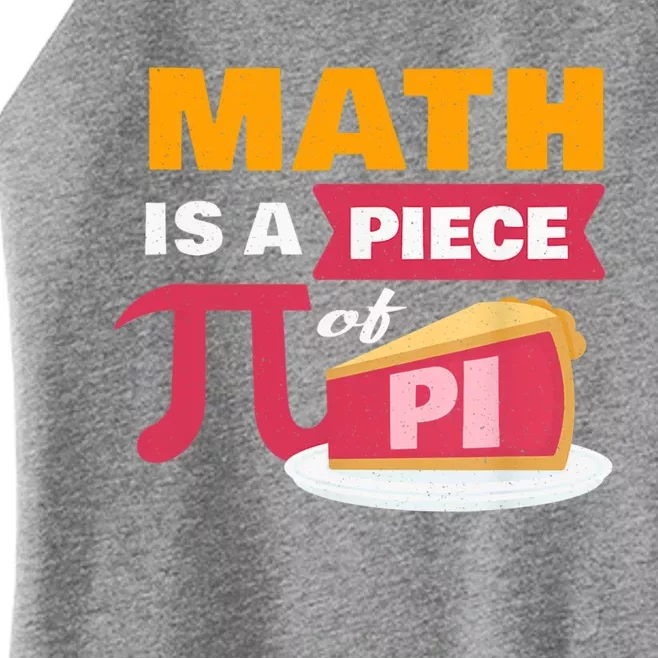 Happy Pi Day Math Is A Piece Of Pie 3 14 Stem Math Teacher Great Gift Women’s Perfect Tri Rocker Tank