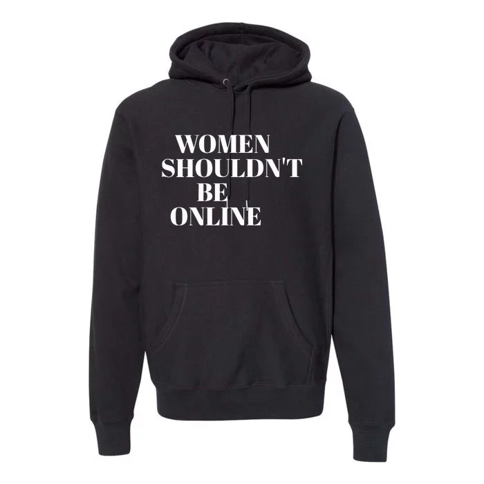 H Pearl Davis Women Shouldn’T Be Online Premium Hoodie