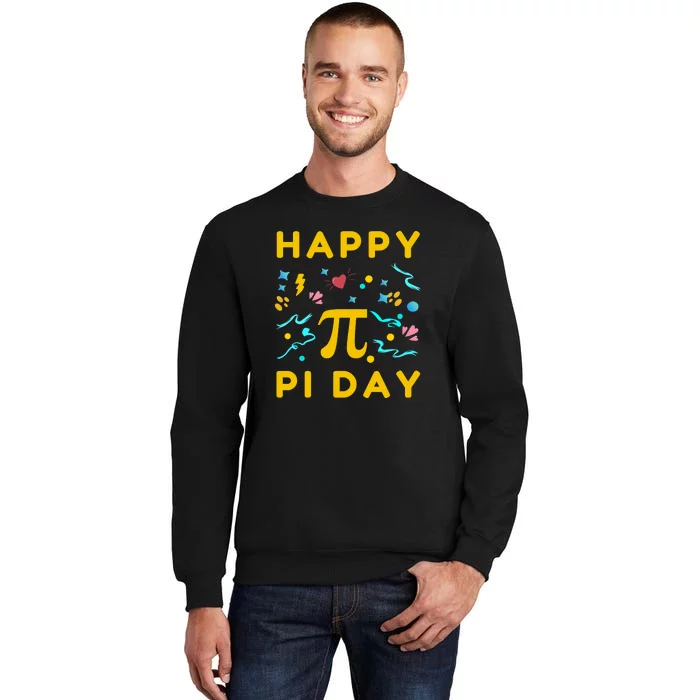 Happy Pi Day 3.14 Can't Stop Won't Stop Tall Sweatshirt