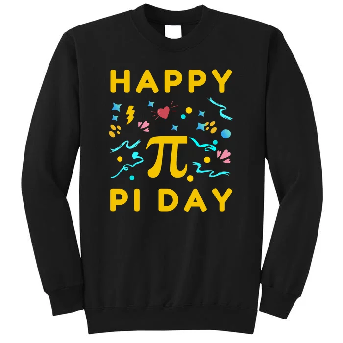 Happy Pi Day 3.14 Can't Stop Won't Stop Tall Sweatshirt