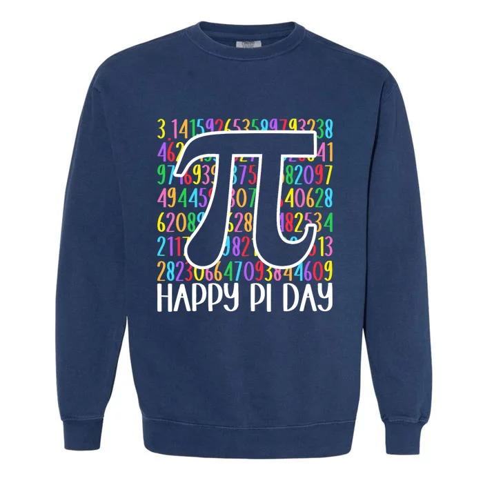 Happy Pi Day Math Teachers Student Professor Pi Day Garment-Dyed Sweatshirt