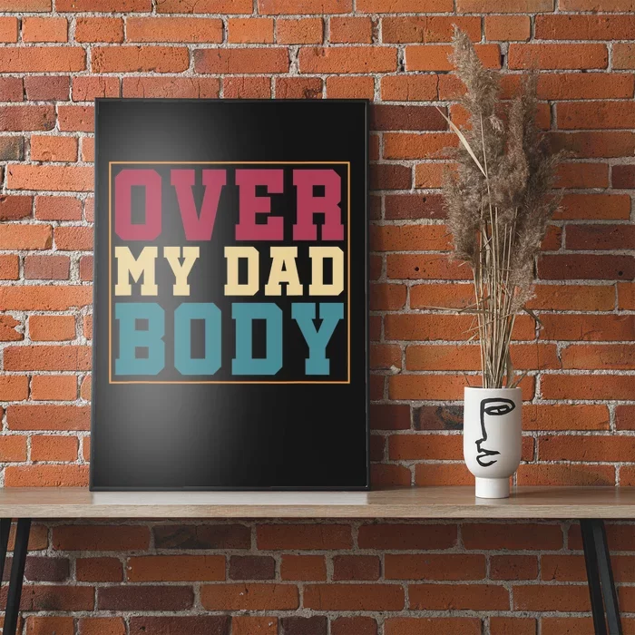 Humorous Punny Dad Rad Jokes Over My Dad Body Dad Jokes Poster