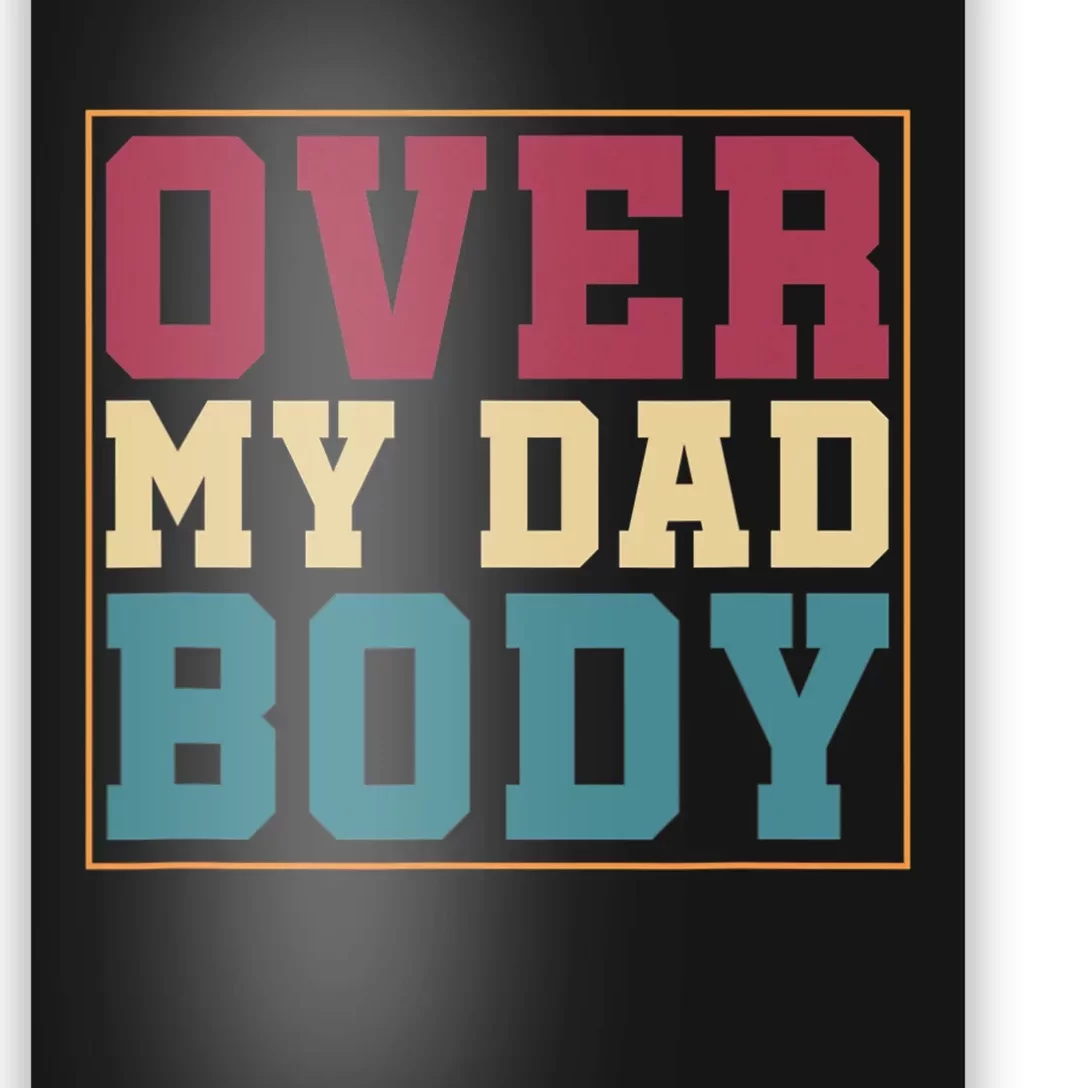 Humorous Punny Dad Rad Jokes Over My Dad Body Dad Jokes Poster