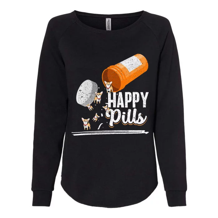 Happy Pills Dog Lover Chihuahua Dog Owner Ideas Womens California Wash Sweatshirt