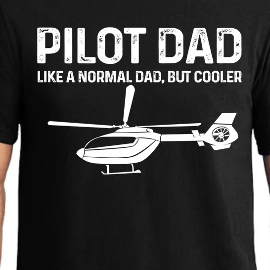 Helicopter Pilot Dad Like A Normal Dad Only Cooler Gift Pajama Set