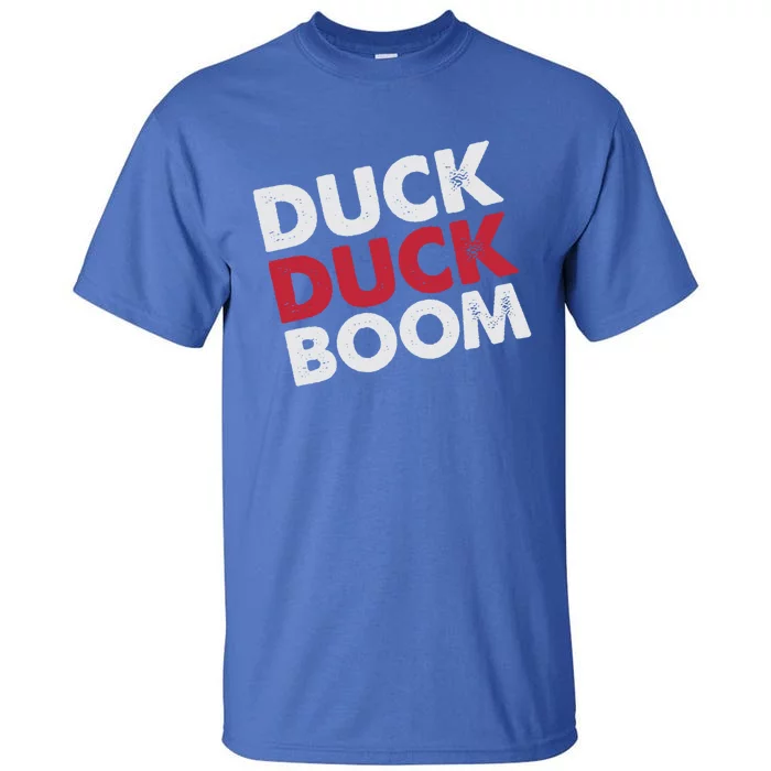 Hunters Parody Duck Duck Boom Funny Duck Hunting Gift Tall T-Shirt