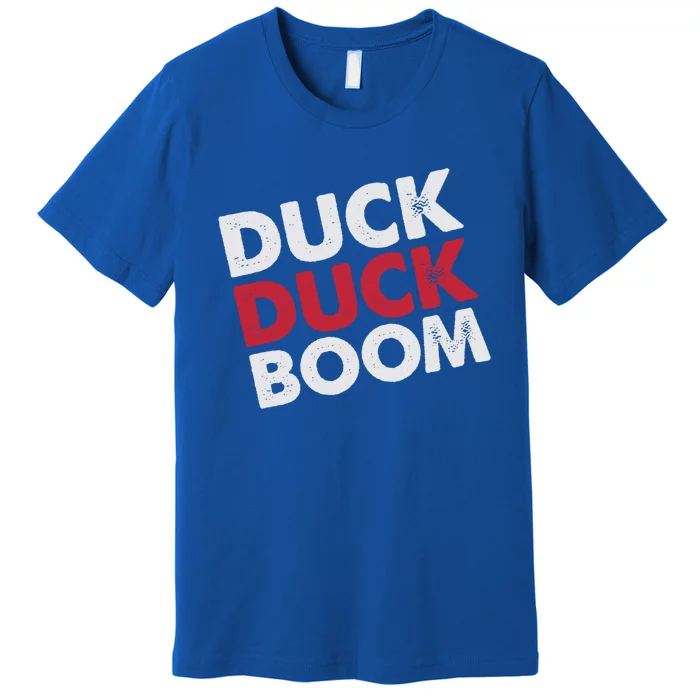 Hunters Parody Duck Duck Boom Funny Duck Hunting Gift Premium T-Shirt