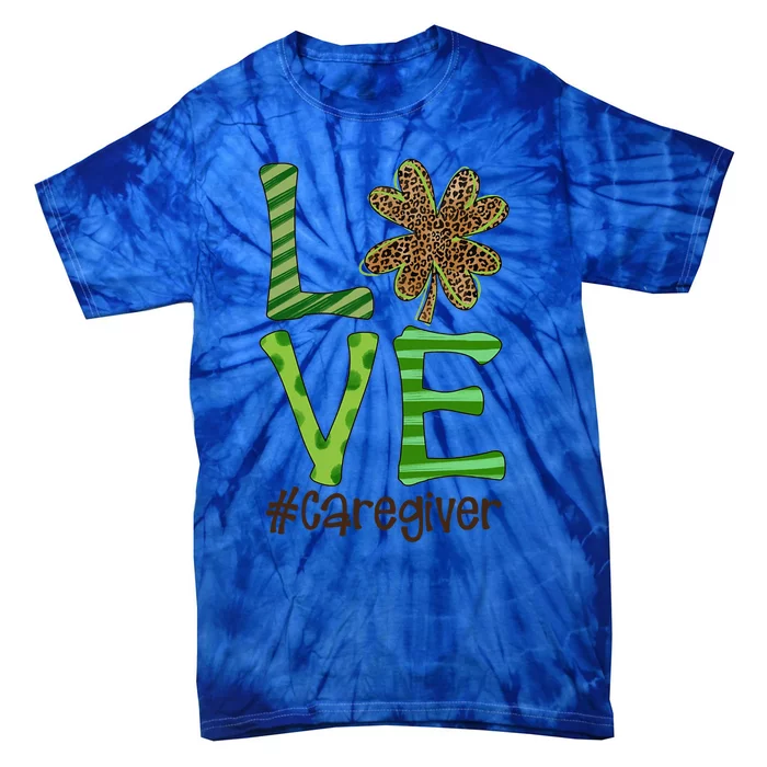 Happy Patrick's Day Love Caregiver Nurse Irish And Leopard Gift Tie-Dye T-Shirt