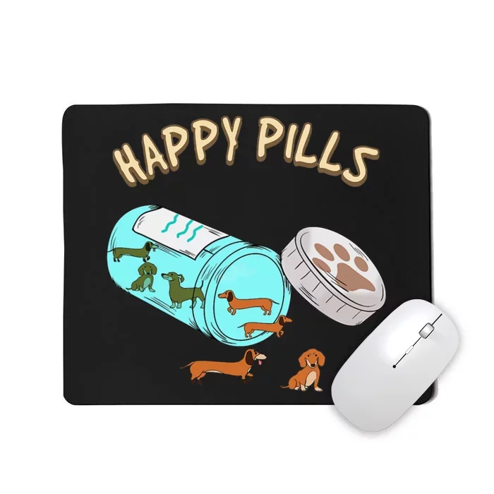 Happy Pills Dachshund Dog Lover Gift Mousepad