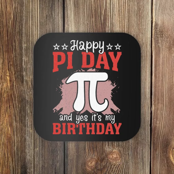 Happy Pi Day and Yes It's my Birthday Math 14 March Nerd Coaster