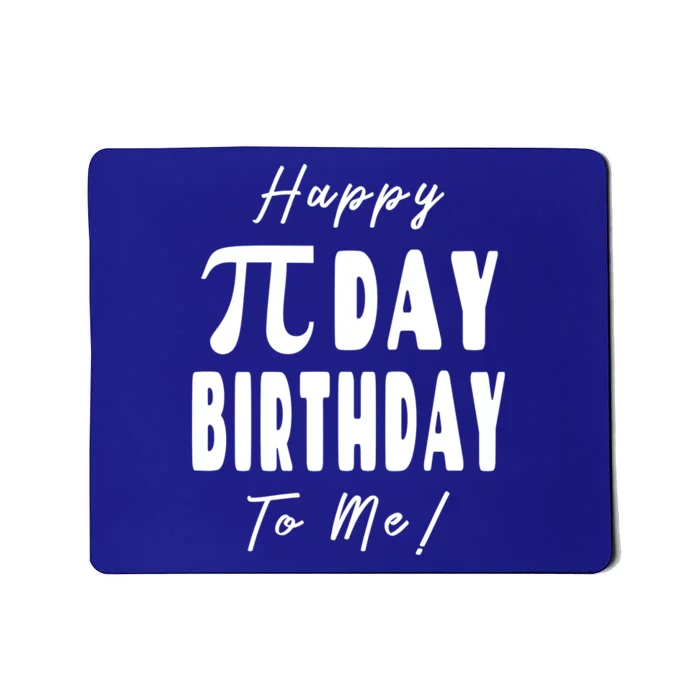 Happy Pi Day Birthday To Me Pi Symbol Graphic Art 3 14 Gift Mousepad