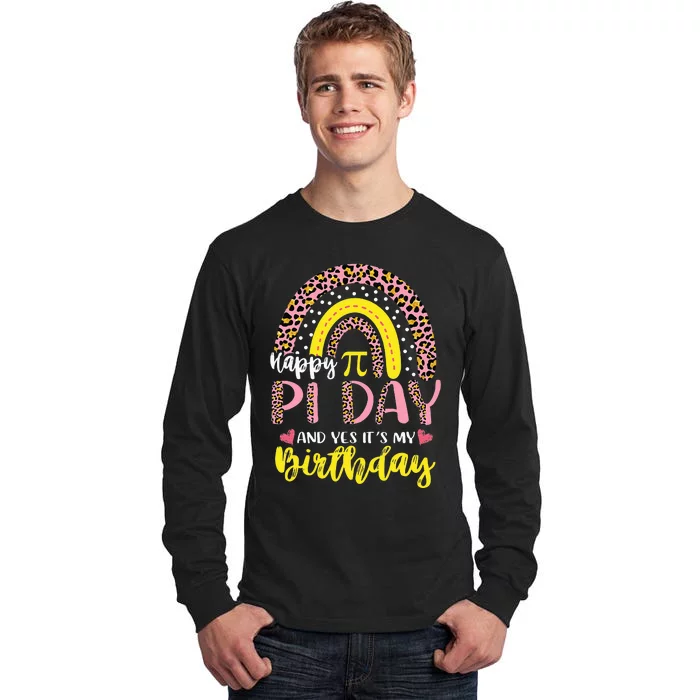 Happy Pi Day And Yes It's My Birthday Math Teacher Rainbow Tall Long Sleeve T-Shirt