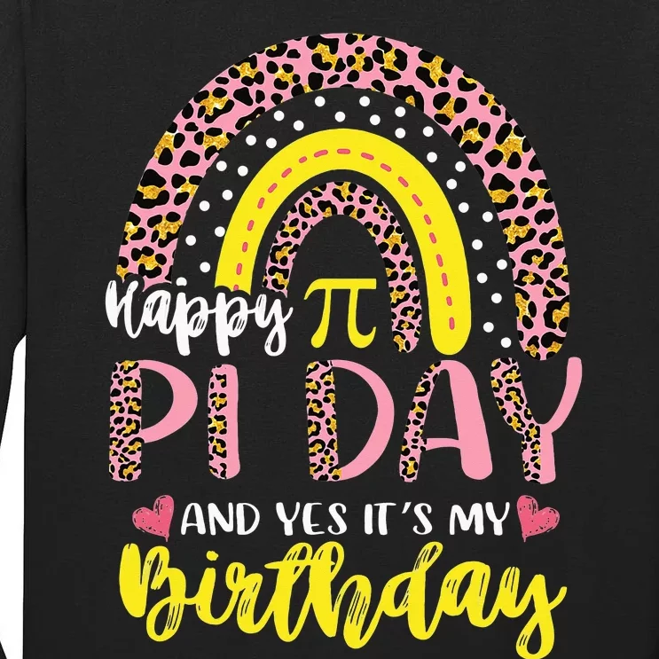 Happy Pi Day And Yes It's My Birthday Math Teacher Rainbow Tall Long Sleeve T-Shirt