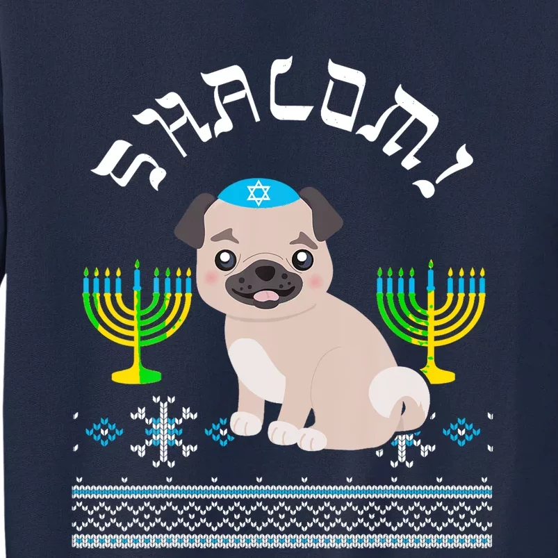 Hanukkah Pug Dog Shalom Menorah Yarmulke Hanukkah Gift Tall Sweatshirt