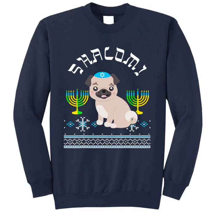 Hanukkah Pug Dog Shalom Menorah Yarmulke Hanukkah Gift Tall Sweatshirt