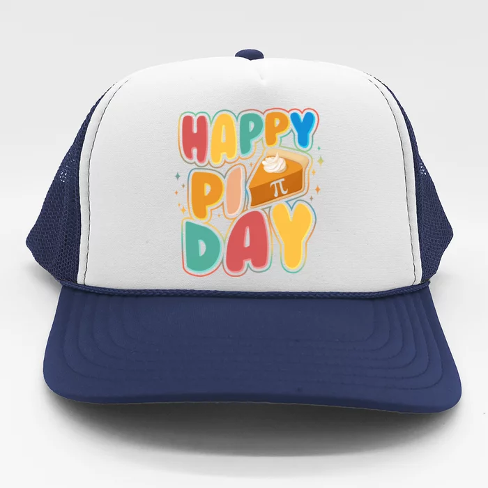 Happy Pi Day 3 14 Pie Slice March 14 Trucker Hat