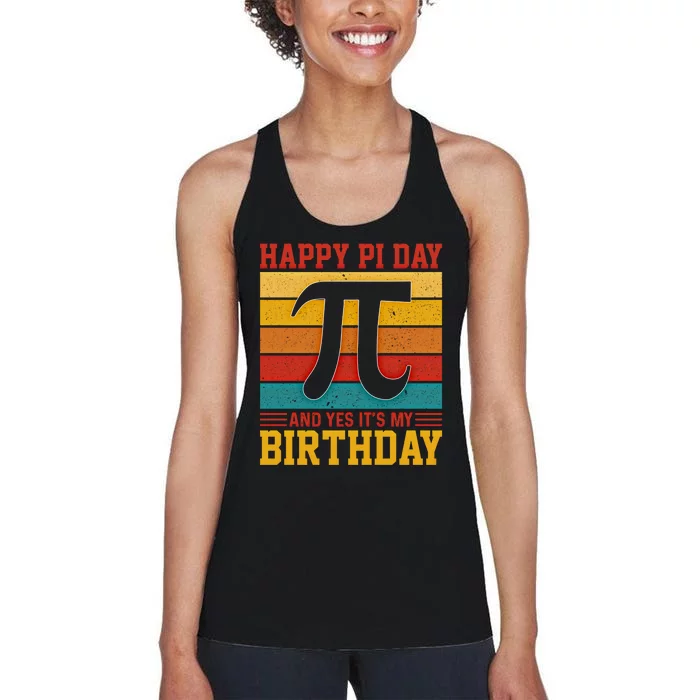 Happy Pi Day And Yes ItS My Birthday Math 14 March Nerd Gift Women's Racerback Tank