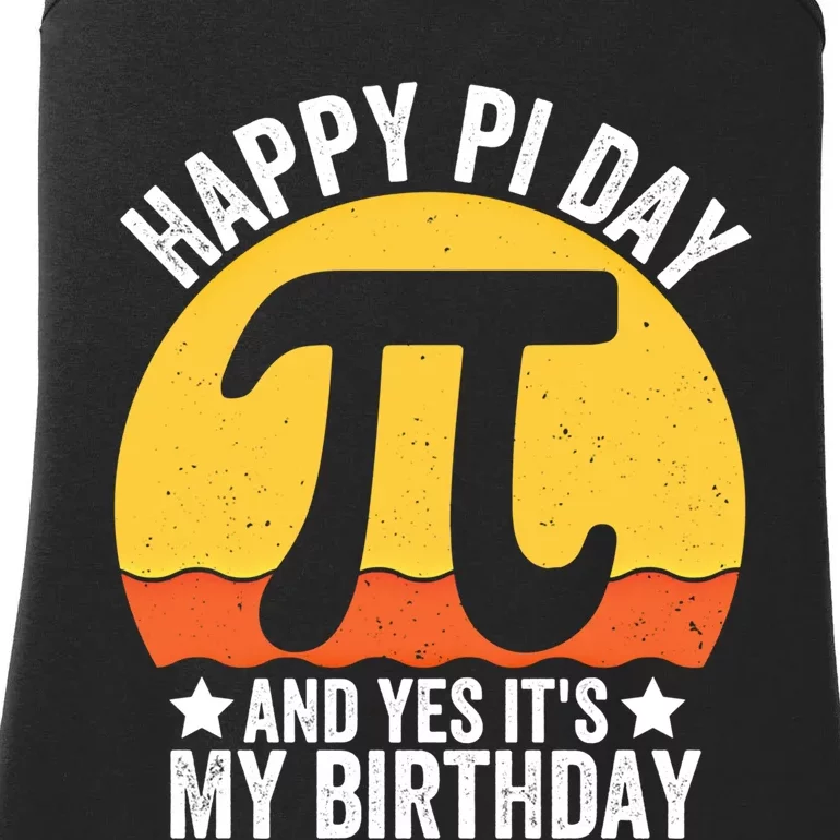 Happy Pi Day And Yes ItS My Birthday Math 14 March Nerd Gift Ladies Essential Tank