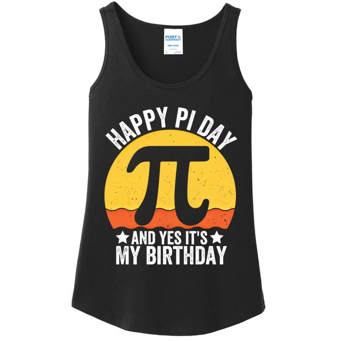 Happy Pi Day And Yes ItS My Birthday Math 14 March Nerd Gift Ladies Essential Tank