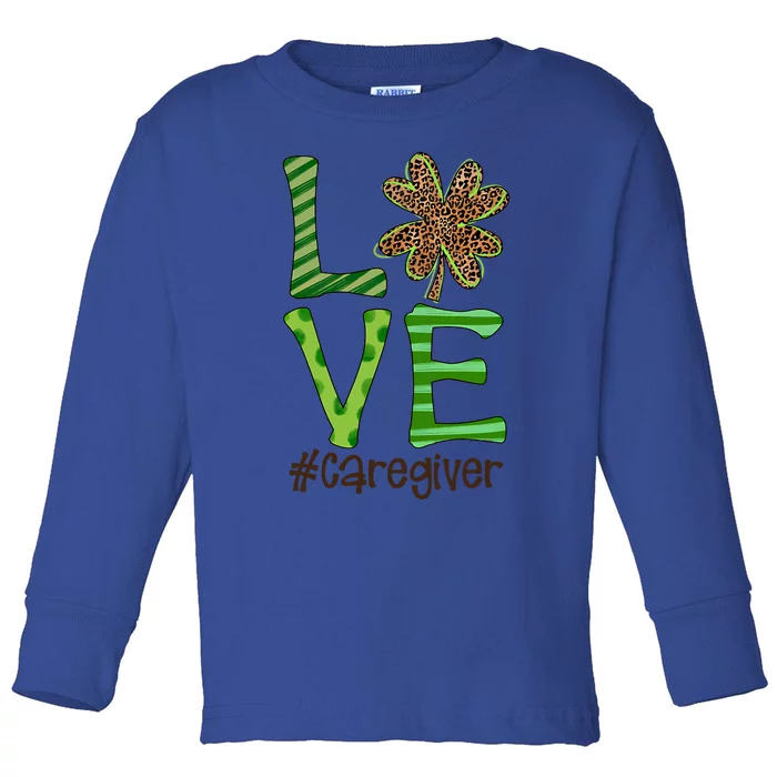 Happy Patrick's Day Love Caregiver Nurse Irish And Leopard Gift Toddler Long Sleeve Shirt