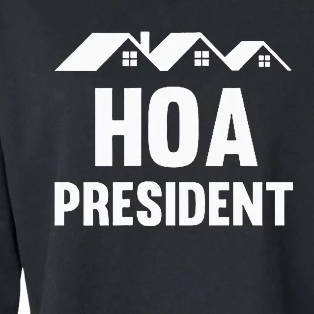 Hoa President Funny Homeowners Association Cropped Pullover Crew