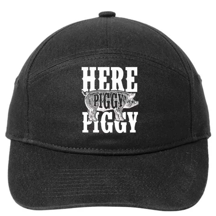 Here Piggy Funny Gift For Piggy Boar Hunting Wild Hog Hunters 7-Panel Snapback Hat