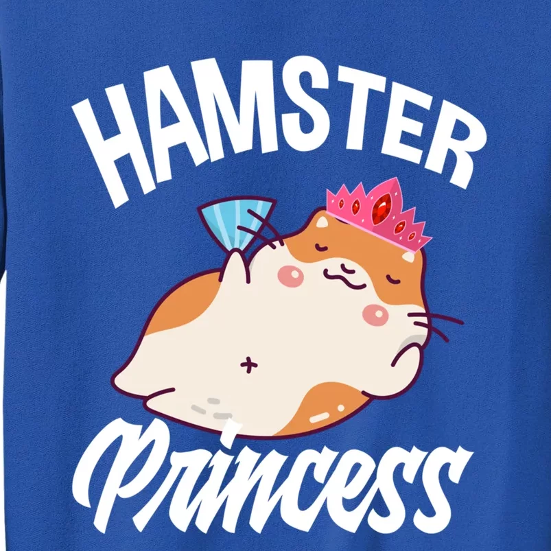 Hamster Princess Funny Hamster Lover Gift Tall Sweatshirt