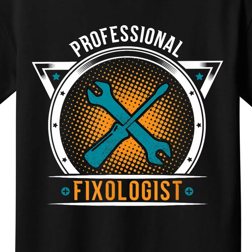 Handyman Professional Fixologist For Funny Repairman Team Kids T-Shirt