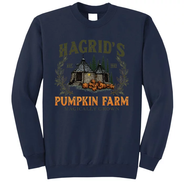 Hagrids Pumpkin Farm Magically Grown Cute Fall Gift Tall Sweatshirt