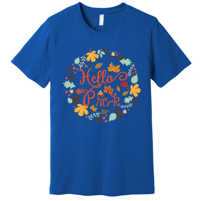 Hello Prek Fall Leaves Autumn Thanksgiving Teacher Student Cool Gift Premium T-Shirt