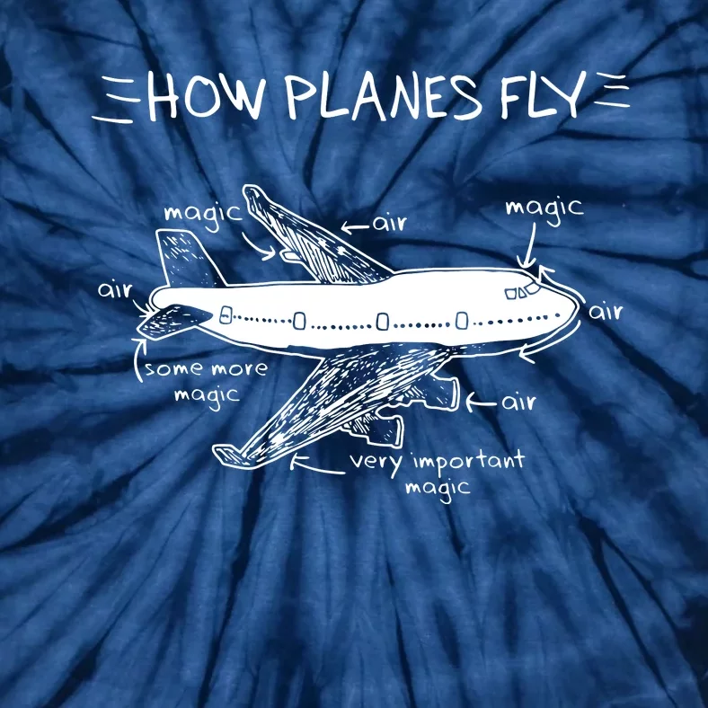 How Planes Fly Aerospace Engineering Aviation Tee Tie-Dye T-Shirt