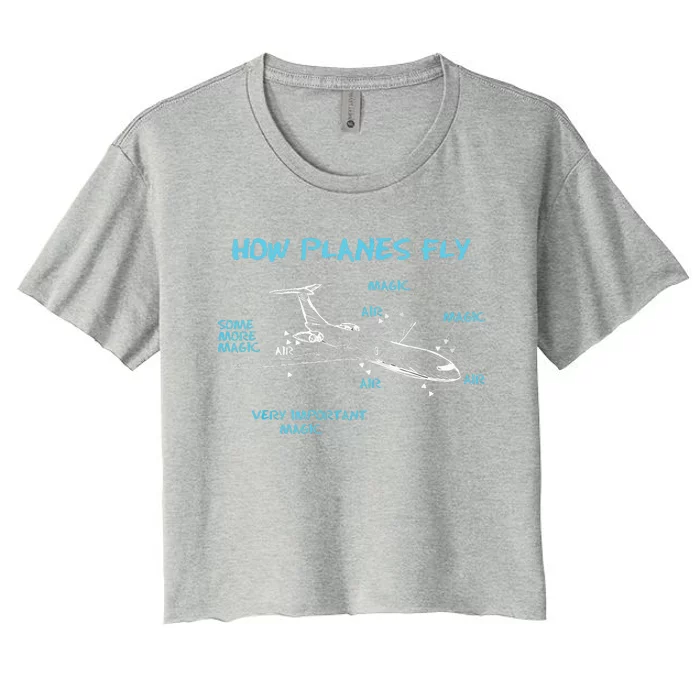 How Planes Fly Funny Aerospace Engineer Engineering Women's Crop Top Tee