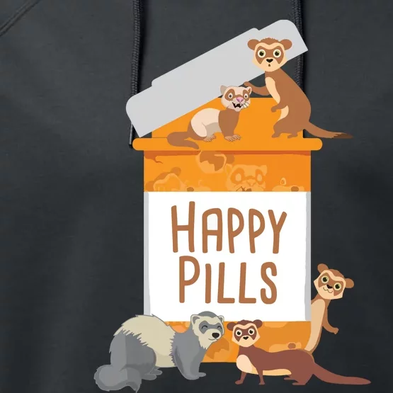 Happy Pills Ferret Zoo Animal Lover Pet Owner Performance Fleece Hoodie