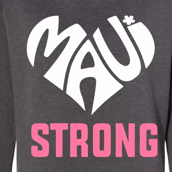 Heart Pray For Maui Hawaii Strong Womens California Wash Sweatshirt