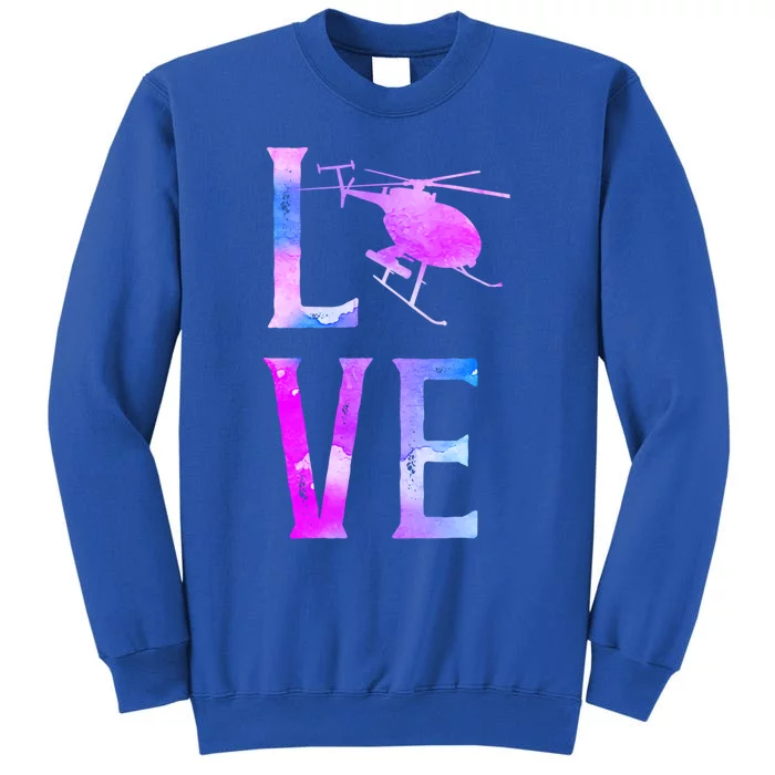 Helicopter Pilot Friend Love Great Gift Tall Sweatshirt