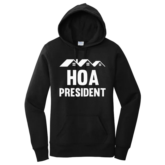 Hoa President Funny Homeowners Association Women's Pullover Hoodie