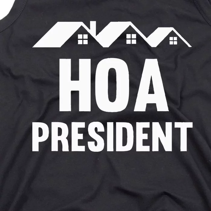 Hoa President Funny Homeowners Association Tank Top