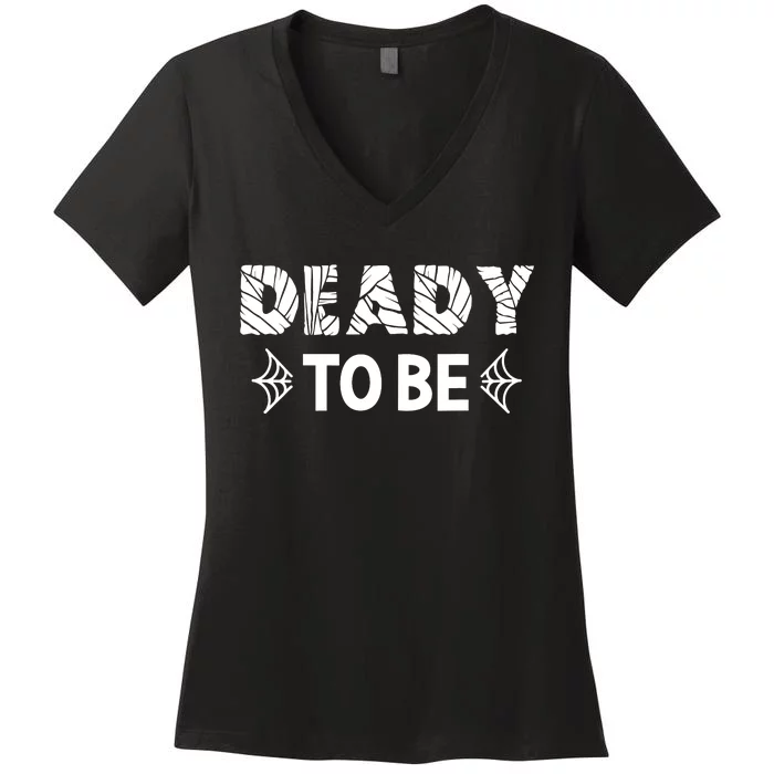 Halloween Pregnancy For Couples Deady To Be Funny Women's V-Neck T-Shirt