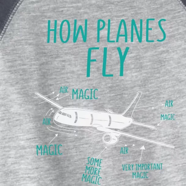 How Planes Fly Funny Airplane Pilot Magic Meaningful Gift Toddler Fine Jersey T-Shirt